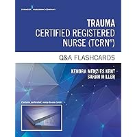 Trauma Certified Registered Nurse Q&A Flashcards Trauma Certified Registered Nurse Q&A Flashcards Cards Kindle Paperback