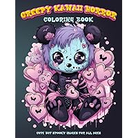 Creepy Kawaii Horror Coloring Book: Cute But Spooky Images for All Ages