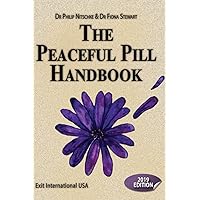 Peaceful Pill Handbook: 2019 edition Peaceful Pill Handbook: 2019 edition Paperback