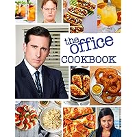 The Office Cookbook: Being A Chef And Having Joyous Cooking Moments With Dozens Of Delicious Recipes For Anyone Who Are True Fan Of The Office