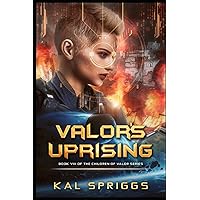 Valor's Uprising: A Young Adult Military Space Opera Story (Children of Valor)