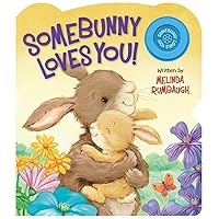 Somebunny Loves You! Somebunny Loves You! Board book Hardcover