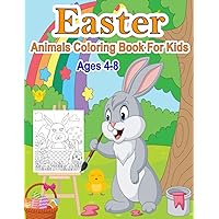 Easter Animals Coloring Book For Kids Ages 4-8: A Fun Happy Easter Coloring Page for Children | Easter Activity book Full of Animals Coloring and Maze Game | Make a Perfect Gift for Easter