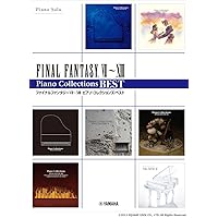 ピアノソロ ファイナルファンタジーVII-XIII ピアノコレクションズ ベスト (ピアノ・コレクションズ・ベスト)