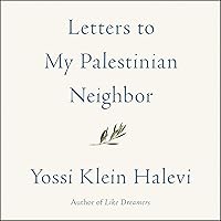 Letters to My Palestinian Neighbor Letters to My Palestinian Neighbor Paperback Audible Audiobook Kindle Hardcover Audio CD