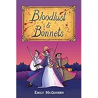 Bloodlust & Bonnets Bloodlust & Bonnets Paperback Kindle