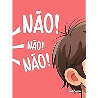 NÃO! NÃO! NÃO! (Portuguese Edition)