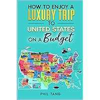 Super Cheap USA Travel Guide: Enjoy a $10,000 Trip to the USA for $1,000 (COUNTRY GUIDES 2024)