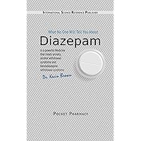 Diazepam: What No One Will Tell You About (Pocket Pharmacy) Diazepam: What No One Will Tell You About (Pocket Pharmacy) Paperback