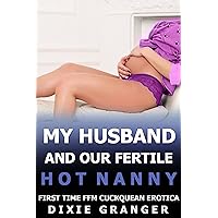 My Husband And Our Fertile Hot Nanny: FFM First Time Cuckquean Short Story (Fertile Queans and Cakes) My Husband And Our Fertile Hot Nanny: FFM First Time Cuckquean Short Story (Fertile Queans and Cakes) Kindle