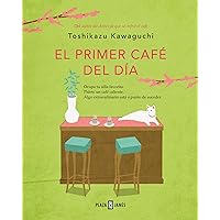 El primer café del día (Antes de que se enfríe el café 3) (Spanish Edition) El primer café del día (Antes de que se enfríe el café 3) (Spanish Edition) Kindle Paperback