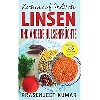 Kochen auf Indisch-Linsen Und Andere Hülsenfrüchte (German Edition) Kochen auf Indisch-Linsen Und Andere Hülsenfrüchte (German Edition) Paperback