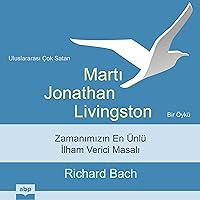 Martı Jonathan Livingston [Jonathan Livingston Seagull]: Bir öykü [A Story] Martı Jonathan Livingston [Jonathan Livingston Seagull]: Bir öykü [A Story] Audible Audiobook Paperback