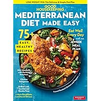 Good Housekeeping Mediterranean Diet Made Easy: 75+ Easy Healthy Recipes