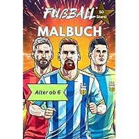 Fußball Malbuch: Authentische Fußballstars zum Ausmalen, Geschenk Buch für Kinder, Jungen und Mädchen, zum Geburtstag, zum Schulstart uvm.! (German Edition)