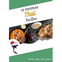 15 recettes thaï faciles (French Edition)