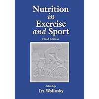 Nutrition in Exercise and Sport, Third Edition (Nutrition in Exercise & Sport) Nutrition in Exercise and Sport, Third Edition (Nutrition in Exercise & Sport) Kindle Hardcover