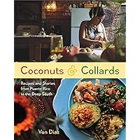 Coconuts and Collards: Recipes and Stories from Puerto Rico to the Deep South Coconuts and Collards: Recipes and Stories from Puerto Rico to the Deep South Hardcover