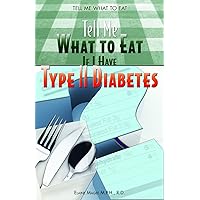 Tell Me What to Eat If I Have Type II Diabetes Tell Me What to Eat If I Have Type II Diabetes Library Binding