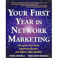 Your First Year in Network Marketing: Overcome Your Fears, Experience Success, and Achieve Your Dreams! Your First Year in Network Marketing: Overcome Your Fears, Experience Success, and Achieve Your Dreams! Paperback Audible Audiobook Kindle MP3 CD