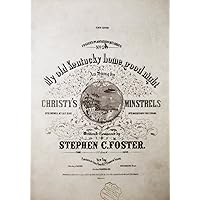 Old Kentucky Home 1854 Nsheet Music Cover Of My Old Kentucky Home By Stephen C Foster 1854 Poster Print by (18 x 24)