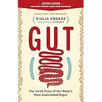Gut: The Inside Story of Our Body's Most Underrated Organ (Revised Edition) Gut: The Inside Story of Our Body's Most Underrated Organ (Revised Edition) Paperback Kindle
