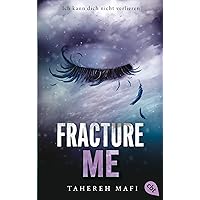 Fracture Me: Band 2.5 der »Shatter Me«-Reihe (Die »Shatter Me«-Shorts 2) (German Edition)