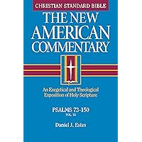 Psalms 73-150: An Exegetical and Theological Exposition of Holy Scripture (Volume 13) (The New American Commentary) Psalms 73-150: An Exegetical and Theological Exposition of Holy Scripture (Volume 13) (The New American Commentary) Hardcover Kindle