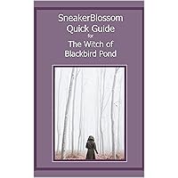 SneakerBlossom Quick Guide for The Witch of Blackbird Pond (SneakerBlossom Quick Guides)