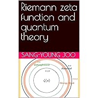 Riemann zeta function and quantum theory Riemann zeta function and quantum theory Kindle Paperback