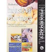 Textbook of Industrial Pharmacy: Drug Delivery Systems, Cosmetic and Herbal Drug Technology Textbook of Industrial Pharmacy: Drug Delivery Systems, Cosmetic and Herbal Drug Technology Paperback