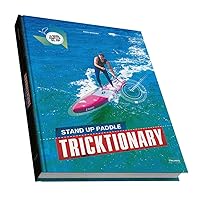 SUP Tricktionary Italiano - La guida completa del SUP
