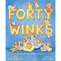 Forty Winks: A Bedtime Adventure Forty Winks: A Bedtime Adventure Hardcover Kindle