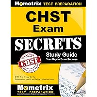 CHST Exam Secrets Study Guide: CHST Test Review for the Construction Health and Safety Technician Exam CHST Exam Secrets Study Guide: CHST Test Review for the Construction Health and Safety Technician Exam Paperback