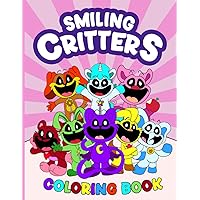 Smiling Critters Coloring Book: An Adorable Gift Featuring 50 Fantastic Characters for Children, Kids, Boys, Girls Ages 2-4 4-8 6-12 8-12,...To Relax And Have Fun
