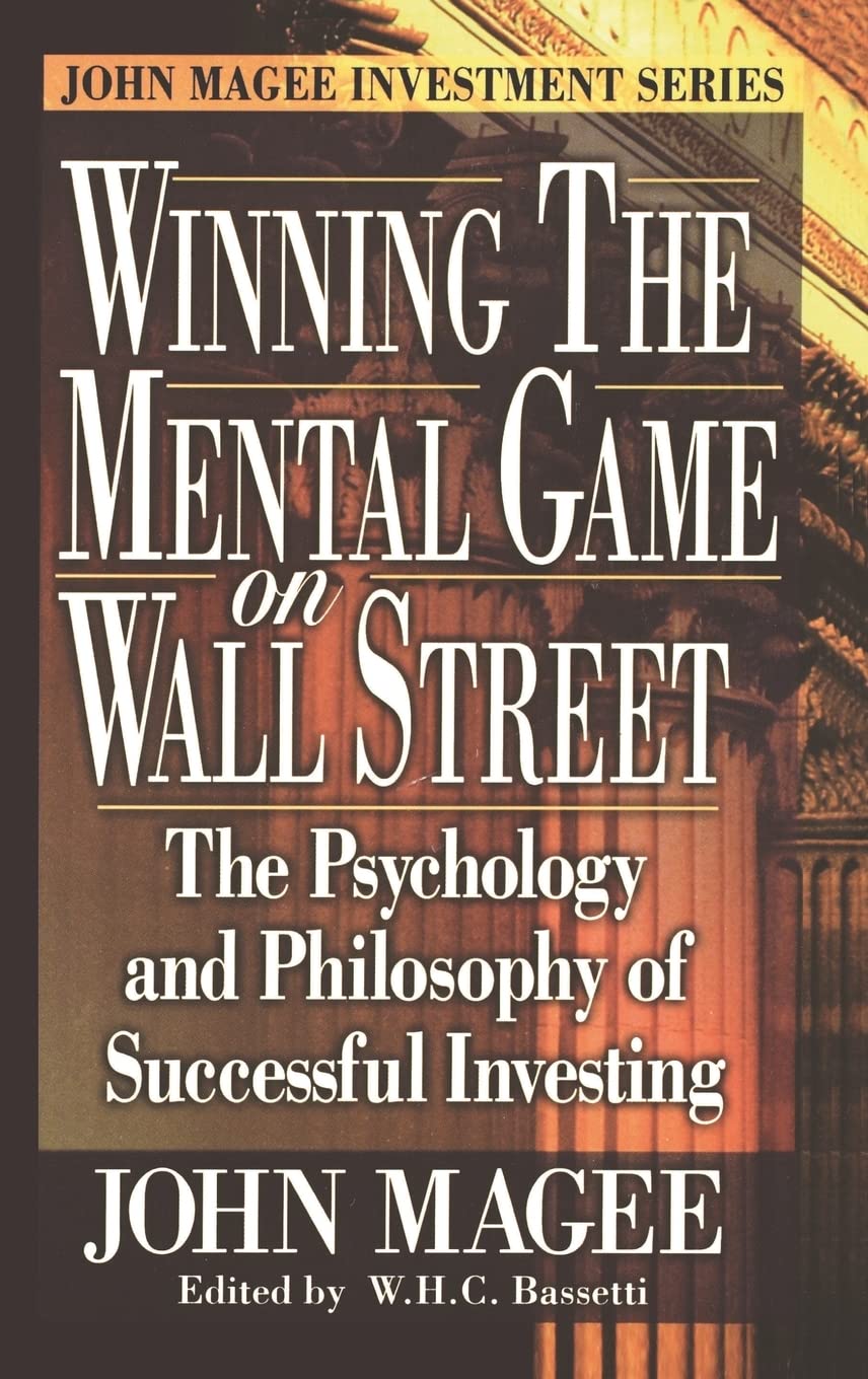 Winning the Mental Game on Wall Street: The Psychology and Philosophy of Successful Investing