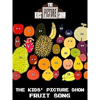 The Kids' Picture Show - Fruit Song