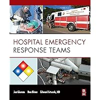 Hospital Emergency Response Teams: Triage for Optimal Disaster Response Hospital Emergency Response Teams: Triage for Optimal Disaster Response Paperback Kindle Mass Market Paperback