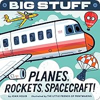 Big Stuff Planes, Rockets, Spacecraft! Big Stuff Planes, Rockets, Spacecraft! Board book Kindle