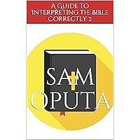 A Guide to Interpreting the Bible Correctly 2