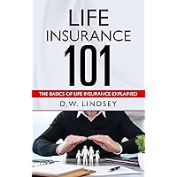 Life Insurance 101: The Basics of Life Insurance Explained