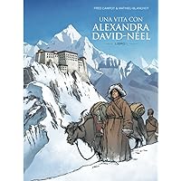 Una vita con Alexandra David-Néel: Libro I (Italian Edition)