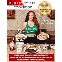Fluffy to Fit Cookbook: Easy to follow recipes that help you with your goals! Fluffy to Fit Cookbook: Easy to follow recipes that help you with your goals! Paperback