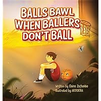 Balls Bawl When Ballers Don't Ball Balls Bawl When Ballers Don't Ball Hardcover Paperback