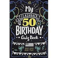 My Flashback 50th Birthday Quiz Book: Turning 50 Humor for People Born in the '70s USA (Birthday Quiz Books)