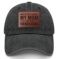 Watch Out Ladies My Mom Said I'm Handsome Baseball Hat Trendy Cycling Hats Gifts for Daughter Who Like