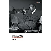Miles Davis: La biografía definitiva (Biorritmos) (Spanish Edition) Miles Davis: La biografía definitiva (Biorritmos) (Spanish Edition) Hardcover Paperback