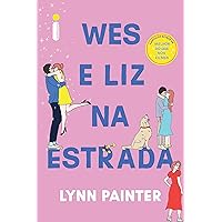 Wes e Liz na estrada: Capitulo extra Melhor do que nos filmes (Portuguese Edition)