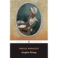 Phillis Wheatley, Complete Writings Phillis Wheatley, Complete Writings Paperback Kindle
