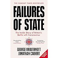Failures of State: The Inside Story of Britain’s Battle with Coronavirus Failures of State: The Inside Story of Britain’s Battle with Coronavirus Paperback Kindle Audible Audiobook Hardcover Audio CD
